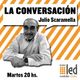 #Podcast La Conversación | 15.08: Parole con Julio Bárbaro (PASO) y Eduardo Vicente (Turismo) logo