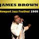 JAMES BROWN - July 6, 1969 Newport Jazz Festival Soundboard logo