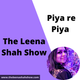 Piya re Piya-The Leena Shah Show-Urdu Shayari Hindi Dialogue Bollywood and Pakistani Music-7 Jun'22 logo