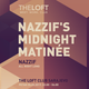 Nazzif's Midnight Matinée - Nazzif x All Night Long at The Loft Club 05/05/17 - Part 2 logo