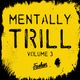 Mentally Trill Volume 3 logo