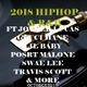 2018 HIPHOP & R&B ft JOYNER LUCAS, GUCCI MANE, LIL BABY, POST MALONE,SWAE LEE,TRAVIS SCOTT & MORE logo