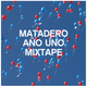 Matadero Año Uno Mixtape logo