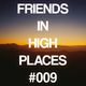 Friends In High Places Radio #009 logo