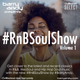 #RnBSoulShow Vol. 1 - Phonte, The Internet, Queen Naija, Tom Misch, Jacquees, Summer Walker logo