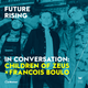 In Conversation: Future Rising with Children of Zeus x François Boulo logo