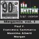 The 90s Radio pres. The Rhythm - Megamix 1 (Paul F - F. Sammarco - M. Alberti - Morgan) logo