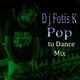 D.j Fotis K Pop to Dance Mix logo