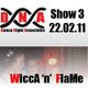 DNA Show 3 - 'Breaks Bonanza' - with WiccA 'n' FlaMe B2B  22.02.11 logo