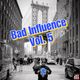 BAD INFLUENCE VOL. 5 logo