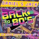 BACK TO THE 80's - La più bella musica anni '80 - The best of 80's - Mixed by DANIEL'S JACK logo