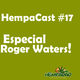 HempaCast#17 - Especial Roger Waters logo