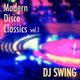  Modern Disco Classics vol.1 - Mixed by DJ SWING logo