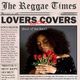LOVERS ROCK- COVERS (BEST OF THE BEST). Feats: Barry Boom, D. Brown, P. Hunnigale, Shelia, Cassandra logo