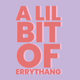 A Lil Bit Of Errythang (Indie Pop/Rock/RnB & more) logo