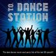 TO DANCE STATION (The Best Dance Music And Party Hits Of THE Last 30 Years!!!) logo