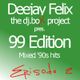 99 Edition episode 2 - Mixed '90s hits. Official Voice Dr. Feelx (Chiambretti Night)  logo