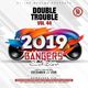 The Double Trouble Mixxtape 2019 Volume 44 2019 Bangers Edition logo