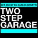 Set Mix 2 Step Garage by Carlos Benatti logo