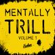 Mentally Trill Volume 1 logo