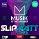 Slipmatt - Live @ Musik Is The Answer Colchester 06-08-2021 logo