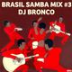 DJ BRONCO - BRASIL SAMBA MIX #3 (2014) logo