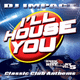 DJ Impact - I'll House You (Classic Club Anthems) logo