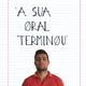 A Sua Oral Terminou (Ep. IV - 