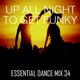 Up All Night To Get Funky - Essential Dance Mix 34 logo