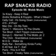 Rap Snacks Radio, Episode 96: 