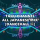TAKU CHANNEL ALL JAPANESE MIX [DANCEHALL] logo