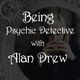 Spiritual Alchemy Show - Being Psychic Detective with Alan Drew logo