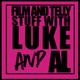 FILM AND TELLY STUFF WITH LUKE AND AL PART 18 logo