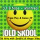 DJ B.Nice - Montreal - Press Play & Dance 29 (PARTY MIX: Remember These OLD HITS ?? SOULFUL Vibe) logo