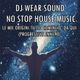 DJ WEAR SOUND - NO STOP HOUSE MUSIC (PROGRESSIVE ANNI 90) logo