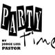 ITS PARTY TIME  BY JORGE LUIS PASTOR logo