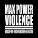Max Power Violence - DJ Papa Max Mixtape of Hardcore Punk, Grindcore, Thrash, Fastcore, D-Beat etc. logo