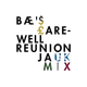 Bæ’s Farewell Reunion Jauk Mix logo