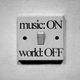 Music ON - World OFF logo