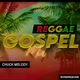 Chuck Melody  - Reggae Gospel Vol 1 logo