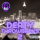 Derty Throwbacks 2 // 2000's // 2010's // Crunk // Dirty South logo
