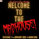 Welcome To The Madhouse! - Episode 1 - January 2022 - Hardcore logo