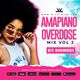 Amapiano Overdose Mix 2 [Woza, Shayi mpempe, Ke Star, Yaba Buluku, Amanikiniki, It Ain't Me, Ekseni] logo