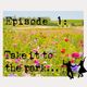 Episode 1- Take it to the park logo