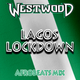 Westwood - Lagos Lockdown mix - new Afrobeats - Wizkid, Burna Boy, Mayorkun, Fireboy DML, Joeboy logo