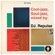 Cool-jazz, Soul-jazz, mixtape: DJ. Repulse logo
