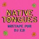 DJ E.B - NATIVE TONGUES MIXTAPE logo
