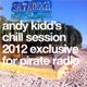 Andy Kidd's Chill Session 2012 Exclusive For Pirate Radio logo