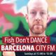Dan McKie // Fish Don't Dance Radioshow // Barcelona City FM 107.3FM // 14.08.16 logo