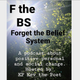 F the BS Episode 2 featuring OriAna - Zero Point Energy and Tibetan Quantum Physics logo